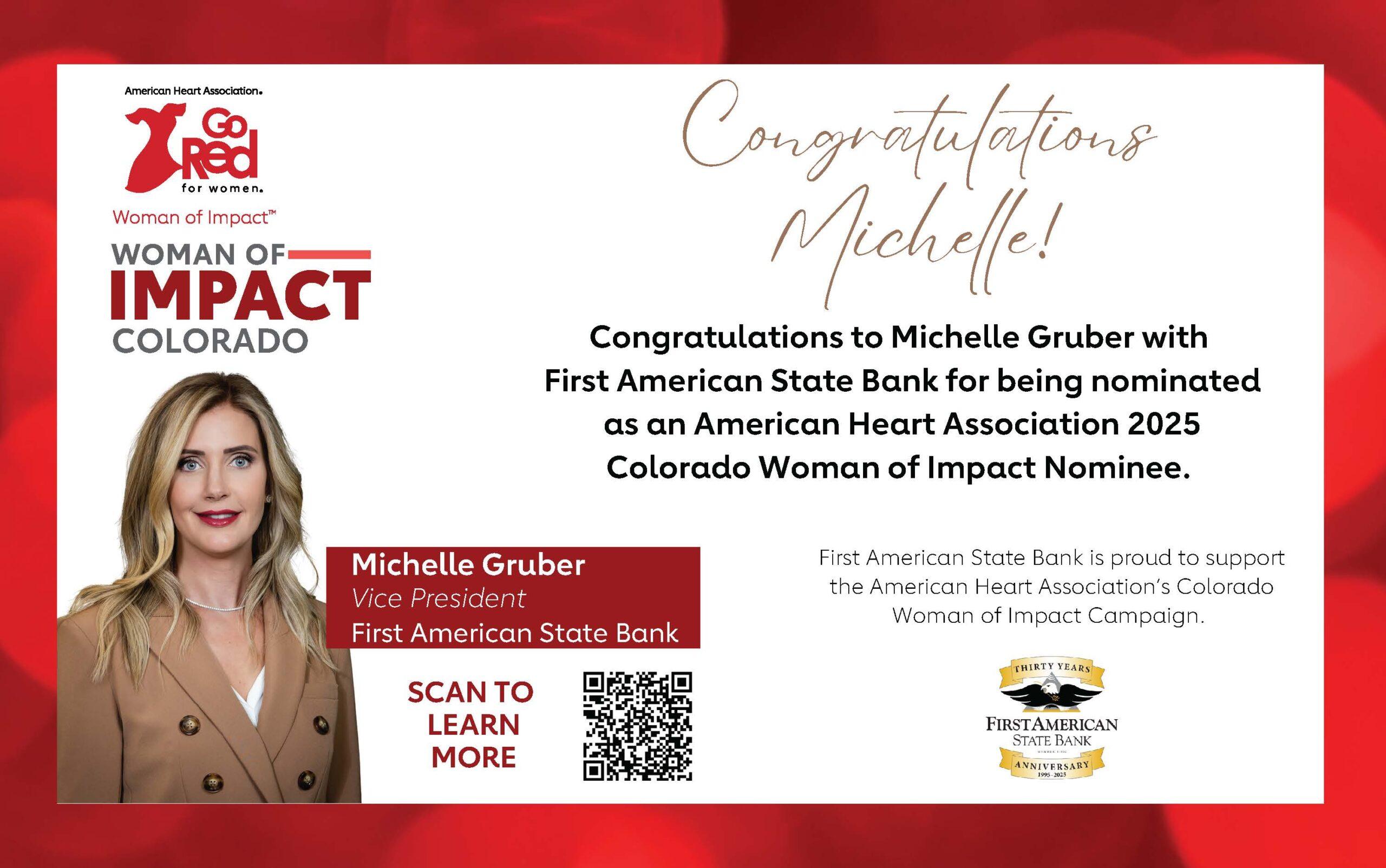 Congratulations to Michelle Gruber with First American State Bank for being nominated as an American Heart Association 2025 Colorado Woman of Impact Nominee.
